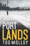 [Hogtown Noir 01] • Port Lands